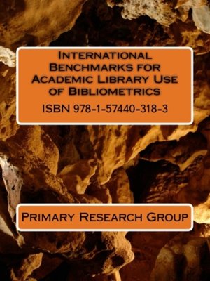 cover image of International Benchmarks for Academic Library Use of Bibliometrics